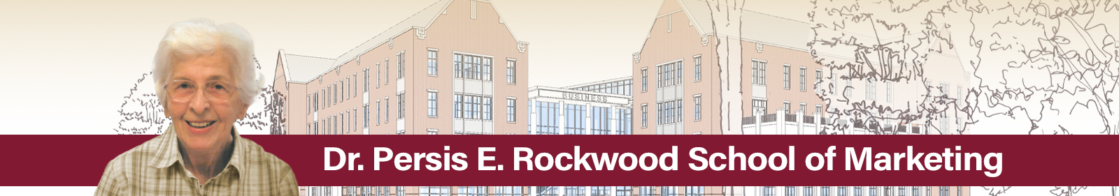 Dr. Persis E. Rockwood School of Marketing